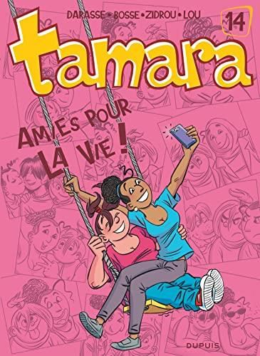 Tamara Amies pour la vie ! T.14